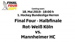 CHTC TV – Halbfinale Herren – RWK vs. MHC – 18.05.2019 18:00 h