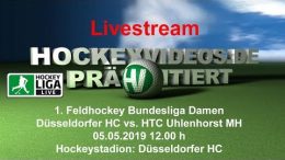 Hockeyvideos.de – DHC vs. HTCU – 05.05.2019 12:00 h