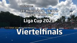 Spontent – Liga Cup 2021 – Viertelfinals Damen – 27.08.2021 16:00 h