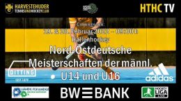 HTHC TV – Nord-Ost-Deutsche Meisterschaft mU14 – Finalrunde  – 20.02.2022 9:00 h