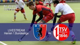 BHC Hockey-Bundesliga – BHC vs. TSVMH – 03.04.2022 12:00 h