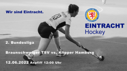 Eintracht Braunschweig Hockey – BTSV vs. Klipper – 12.06.2022 12:00 h