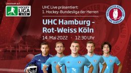 UHC Live – UHC vs. RWK – 14.05.2022 12:30 h