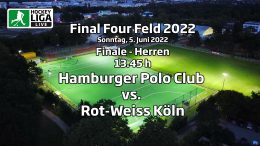Final Four 2022 – Finale Herren – RWK vs. HPC – 05.06.2022 13:45 h