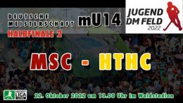 Uhlen.TV – Jugend DM – mU14 – Halbfinale – MSC vs. HTHC – 22.10.2022 13:00 h