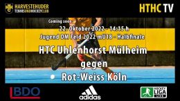 HTHC TV – Jugend DM – mU18 – Halbfinale – HTCU vs. RWK – 22.10.2022 14:15 h