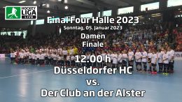 Final Four 2023 – Finale Damen – DHC vs. DCADA – 05.02.2023 12:00 h