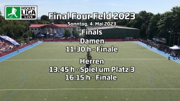 Final Four – Finalspiele – Deutsche-Feldhockey-Meisterschaft 2023 – 04.06.2023 ab 11:00 h