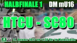 Uhlen TV – HTCU vs. SC80 – Jugend DM mU16 – Halbfinale – 21.10.2023 11:30 h