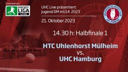 UHC Live – HTCU vs. UHC – Jugend DM mU14 – Halbfinale – 21.10.2023 14:30 h