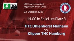 UHC Live – HTCU vs. KTHC – Jugend DM mU14 – Spiel um Platz 3- 22.10.2023 14:00 h