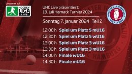 UHC Live – 18. Juli Harnack Turnier – wU16/mU16 – Sonntag, 7. Januar 2024 Teil 2